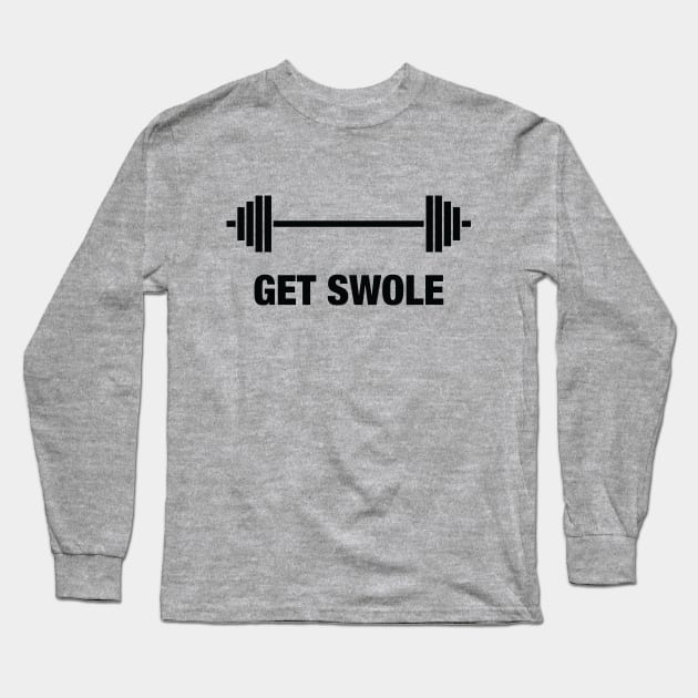 Get Swole Long Sleeve T-Shirt by textonshirts